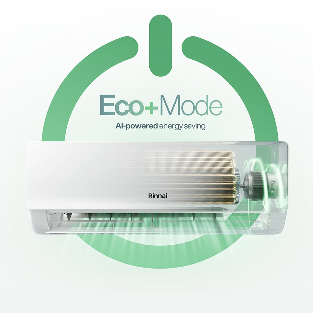 Rinnai Air Conditioning with ECO+ energy savings